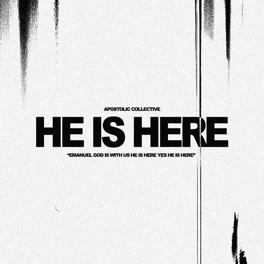 He Is Here