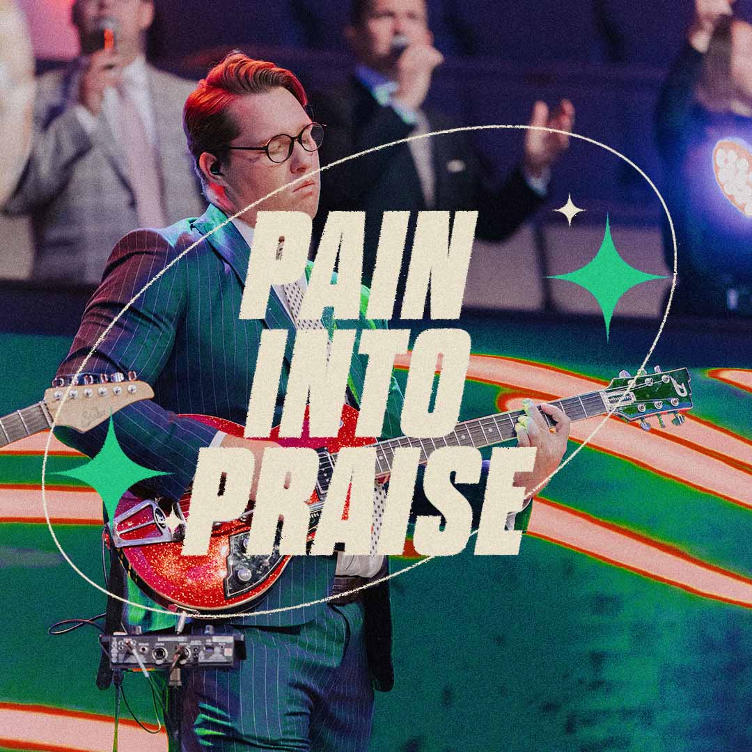 Pain Into Praise