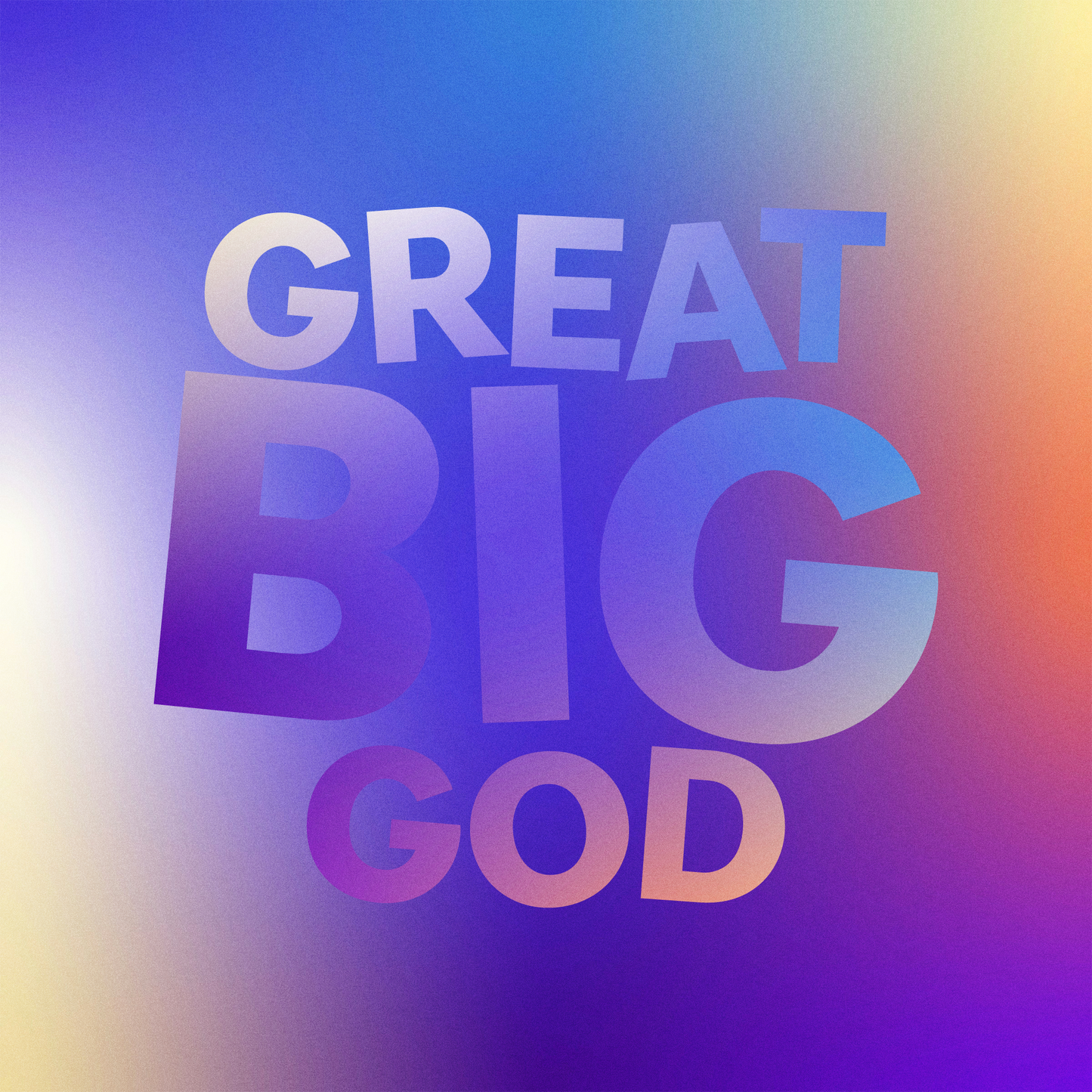 Great Big God